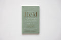 Held: A 50-Day Devotional for Parents