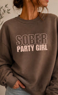Sober Party Girl Crewneck Sweater
