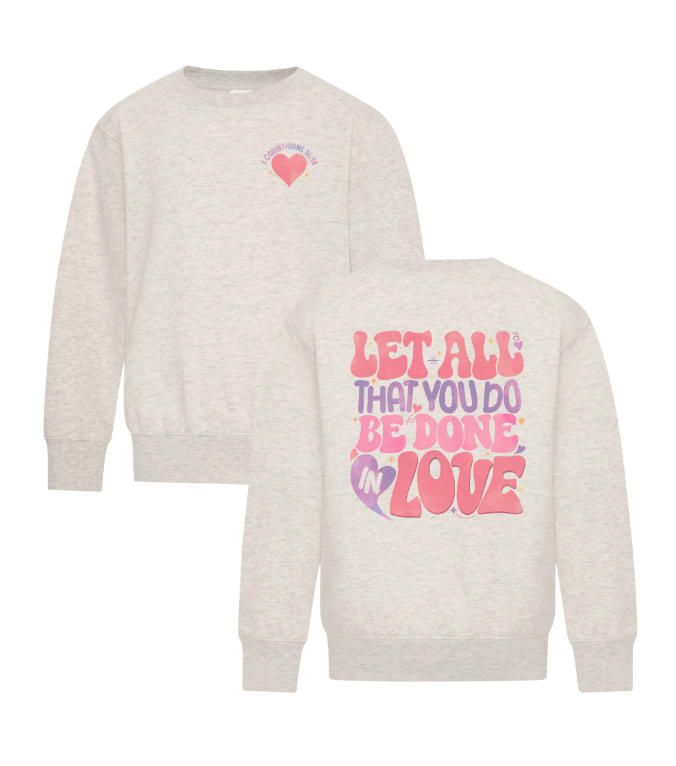 Let All You Do - Kids Crewneck