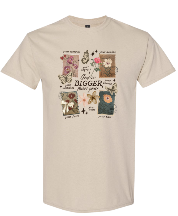 God Is Bigger T Shirt